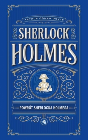 Powrót Sherlocka Holmesa. Sherlock Holmes - Arthur Conan Doyle