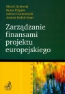 Zarządzanie finansami projektu europejskiego  Dylewski Marek, Filipiak Beata, Guranowski Adrian