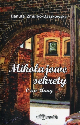 Mikołajowe sekrety Czas Anny - Żmurko-Daszkowska Danuta