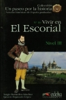 Paseo por la historia Vivir en el escorial + audio Sergio Remedios Snchez, Ignacio Segurado López