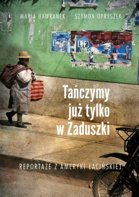 Tańczymy już tylko w Zaduszki - Opryszek Szymon, Hawranek Maria