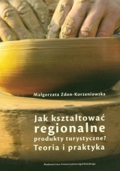 Jak kształtować regionalne produkty turystyczne?