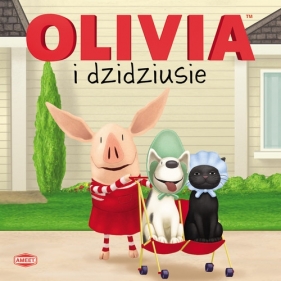Olivia i dzidziusie - <br />