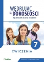 Wędrując ku dorosłości. Wychowanie do życia w rodzinie. Ćwiczenia dla klasy 7 szkoły podstawowej - Teresa Król