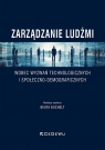 Zarządzanie ludźmi wobec wyzwań technologicznych i społeczno-demograficznych Beata Buchelt