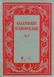 Kalendarze staropolskie - <br />