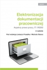 Elektronizacja dokumentacji pracowniczej. Aspekty prawa pracy, IT i RODO dr Mirosław Gumularz, Anna Jankowska, Mariola Więckowska