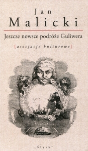 Jeszcze nowsze podróże Guliwera - Jan Malicki