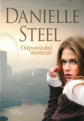 ODPOWIEDNI MOMENT WYD KIESZONKOWE DANIEL STEEL - Daniel Steel