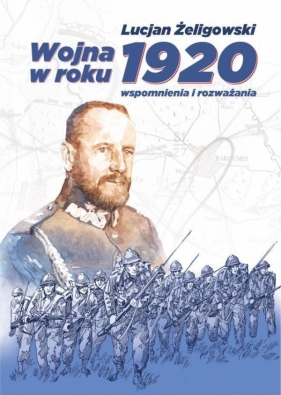 Wojna w roku 1920 - Żeligowski Lucjan