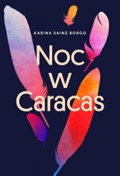 Noc w Caracas (Uszkodzona okładka) - Karina Sainz-Borgo