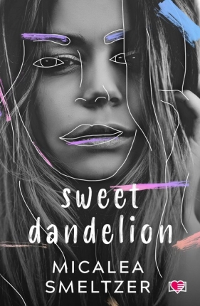 Sweet Dandelion - Micalea Smeltzer