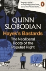 Hayek's Bastards Quinn Slobodian