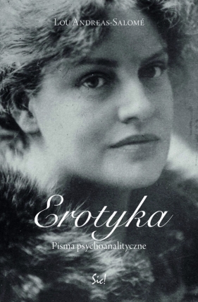 Erotyka. Pisma psychoanalityczne - Lou Andreas-Salomé