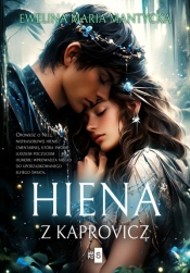 Hiena z Kaprovicz. Tom 1 - Ewelina Maria Mantycka