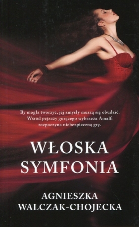 Włoska symfonia - Walczak-Chojecka Agnieszka