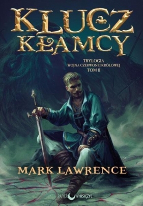 Wojna Czerwonej Królowej T.2 Klucz kłamcy (Uszkodzona okładka) - Mark Lawrence