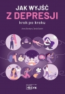 Jak wyjść z depresji krok po kroku Anna Bondyra