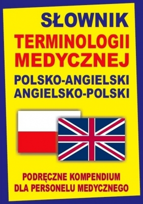 Słownik terminologii medycznej polsko-angielski angielsko-polski - Gordon Jacek