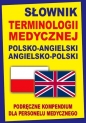 Słownik terminologii medycznej polsko-angielski angielsko-polski - Jacek Gordon
