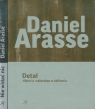 Nie widać nic Detal Historia malarstwa w zbliżeniu Arasse Daniel