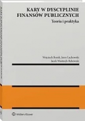 Kary w dyscyplinie finansów publicznych - Jerzy Lachowski, Jacek Wantoch-Rekowski, Wojciech Bożek