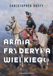 Armia Fryderyka Wielkiego - Duffy Christopher