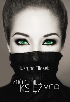Zaćmienie księżyca - Filosek Justyna