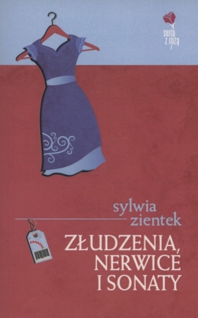 Złudzenia, nerwice i sonaty - Sylwia Zientek