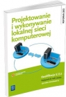 Projektowanie i wykonywanie lokalnej sieci komputerowej. Podręcznik do nauki Pytel Krzysztof, Osetek Sylwia