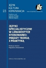 Języki specjalistyczne w lingwistyce stosowanej: między teorią i praktyką