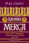  Kroniki Mercji. Król Offa i narodziny państwa...