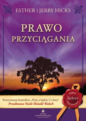 Prawo przyciągania - Hicks Esther, Hicks Jerry