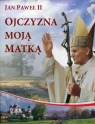 Ojczyzna moją Matką