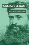 Psychologia tłumu Gustave Le Bon