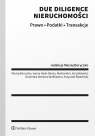 Due diligence nieruchomości Prawo. Podatki. Transakcje Opracowanie zbiorowe