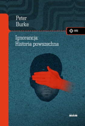 Ignorancja Historia powszechna - Peter Burke