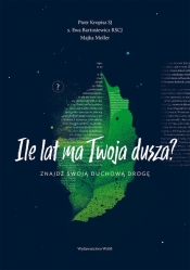 Ile lat ma Twoja dusza? - Maja Komasińska-Moller