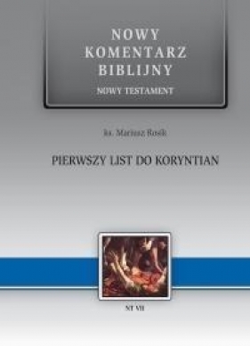 Nowy komentarz... NT 4. 1 list do Koryntian - Mariusz Rosik