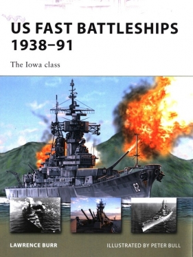 US Fast Battleships 1938-91 - Lawrence Burr