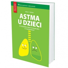 Astma u dzieci w codziennej praktyce klinicznej - o co pytają lekarze? - Adam J. Sybilski