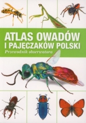 Atlas owadów i pajęczaków Polski. Przewodnik obserwatora. Fakt - Opracowanie zbiorowe