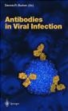 Antibodies in Viral Infection Dennis Burton