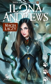 Magia łączy. Cykl Kate Daniels. Tom 9 (Uszkodzona okładka) - Ilona Andrews