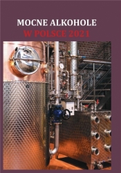 Mocne alkohole w Polsce 2021