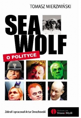Seawolf o polityce - Mierzwiński Tomasz