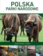 Polska: Parki narodowe. Dzika fauna i flora