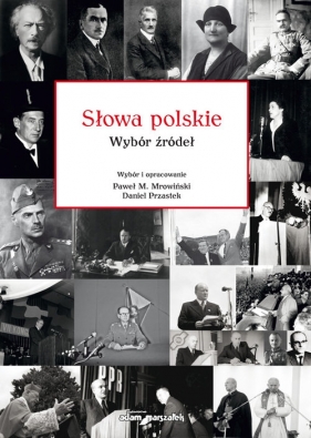 Słowa polskie. Wybór źródeł - Daniel Przastek, Paweł M. Mrowiński