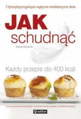 Jak schudnąć Przepisy do 400 kcal - Wanda Jackowska