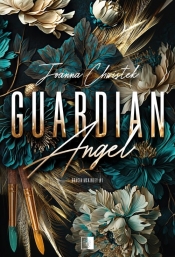 Bracia Mckinley. Guardian Angel. Tom 1 - Joanna Chwistek